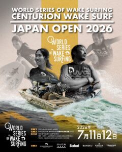 CENTURION WAKE SURF JAPAN OPEN 2026